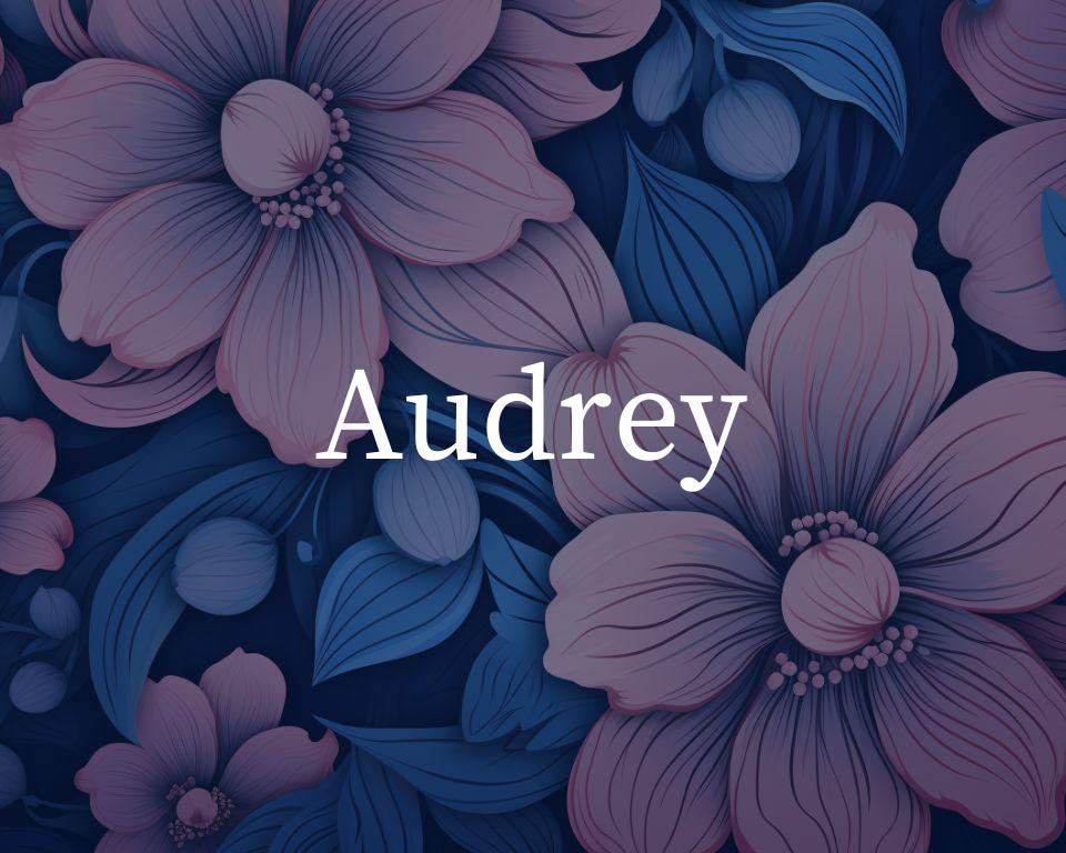 The Biblical Meaning of Audrey