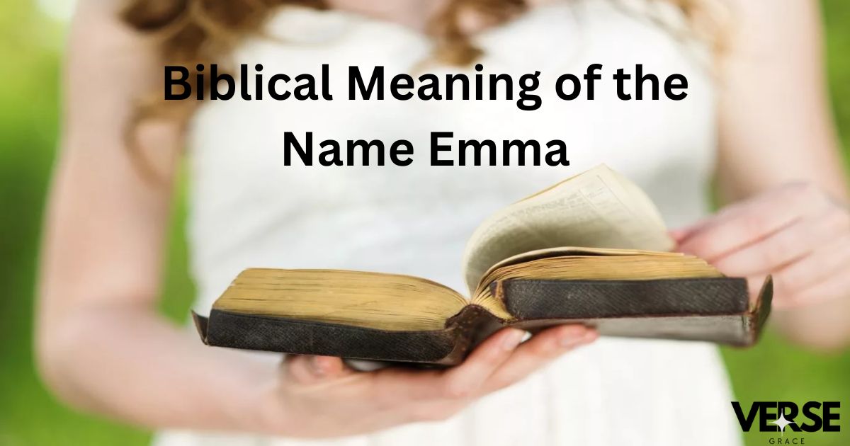 Biblical Meaning of the Name Emma