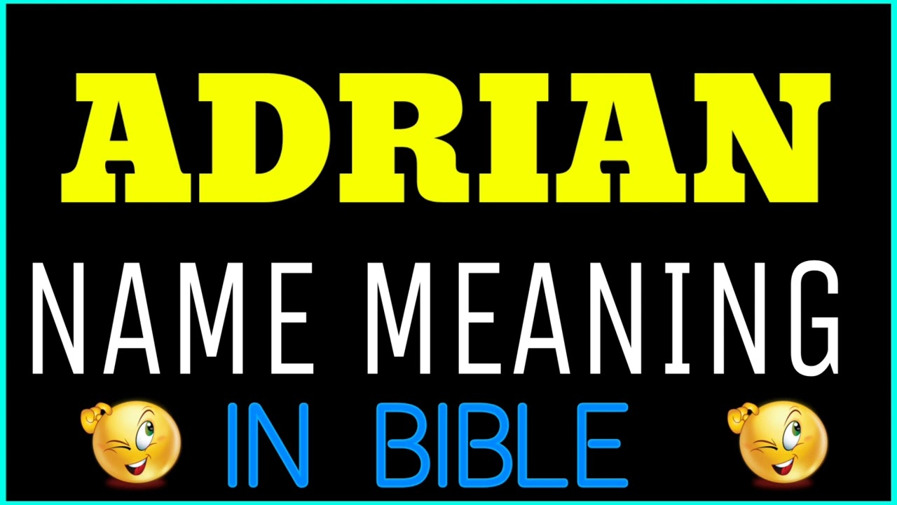 the biblical meaning of Adrian